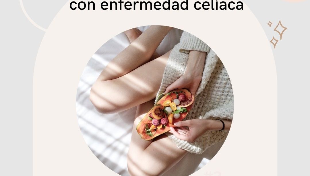 Nuevas guías para las personas con enfermedad celíaca, nutricionista, nutricionista clínica