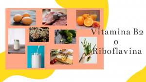 Conociendo las vitaminas: vitamina B2 o Riboflavina., nutricionista, nutricionista clínica