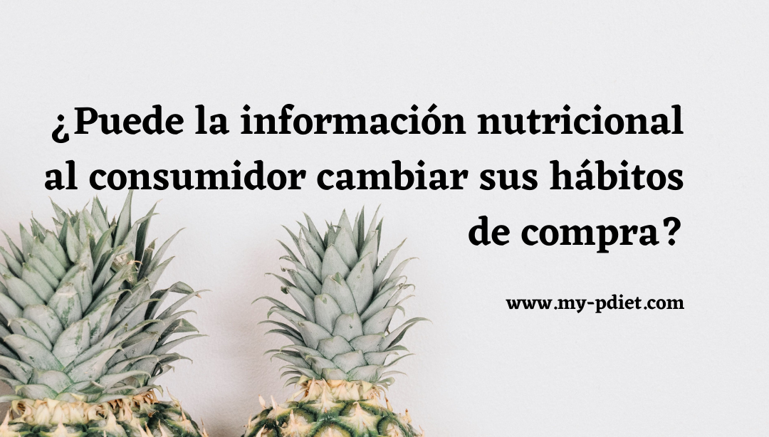 ¿Puede la información nutricional, provocar cambios en la compra de alimentos?, nutricionista, nutricionista clínica