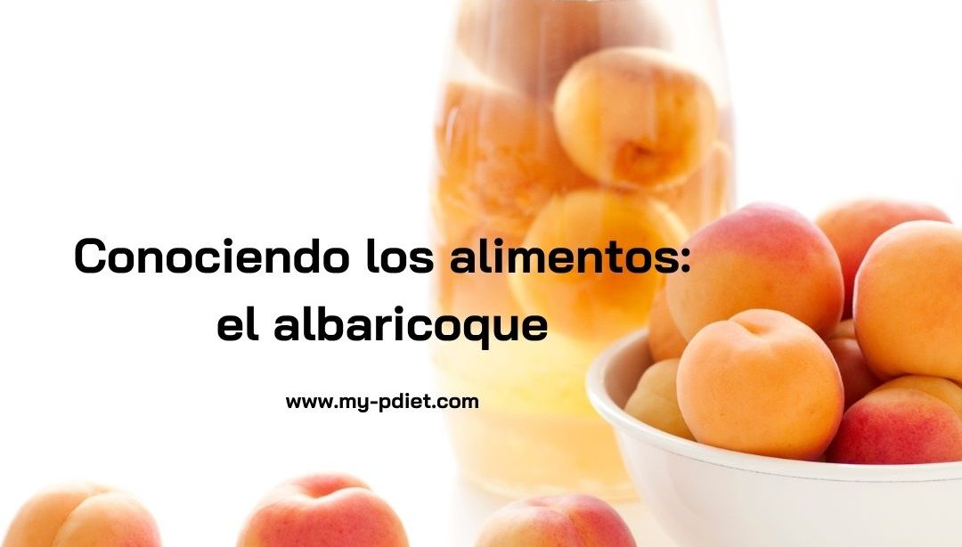 Conociendo los alimentos: el albaricoque, nutricionista, nutricionista clínica
