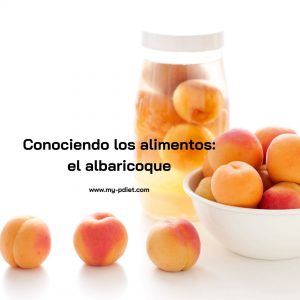 Conociendo los alimentos: el albaricoque, nutricionista, nutricionista clínica