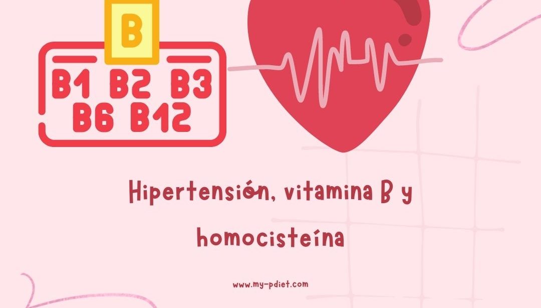 Hipertensión, vitamina B y homocisteína, nutricionista clinica