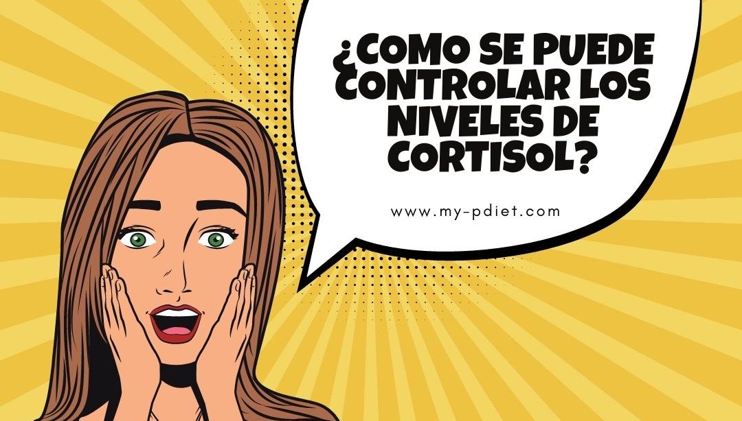 ¿Como se puede controlar los niveles de cortisol?, nutricionista, nutricionista clínica