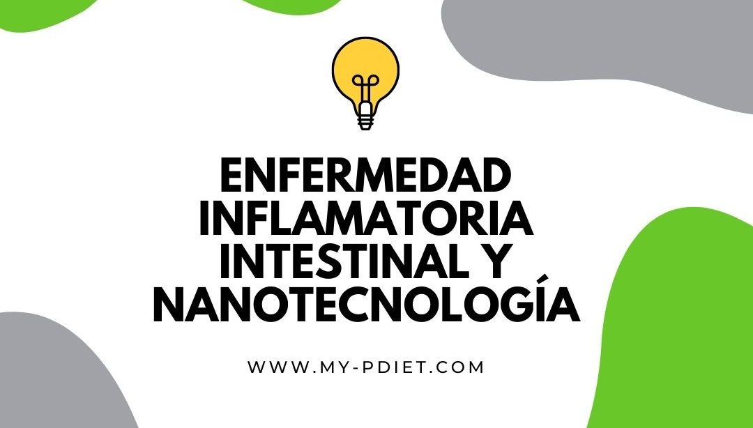 Enfermedad inflamatoria intestinala y nanotecnología, nutricionista, nutricionista clínica