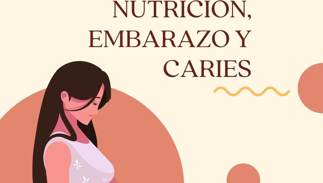 Nutrición, embarazo y caries, nutricionista, nutricionista clínica