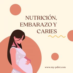 Nutrición, embarazo y caries, nutricionista, nutricionista clínica