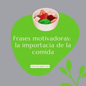 Frases motivadoras: la importacia de la comida, nutricionista, nutricionista clínica