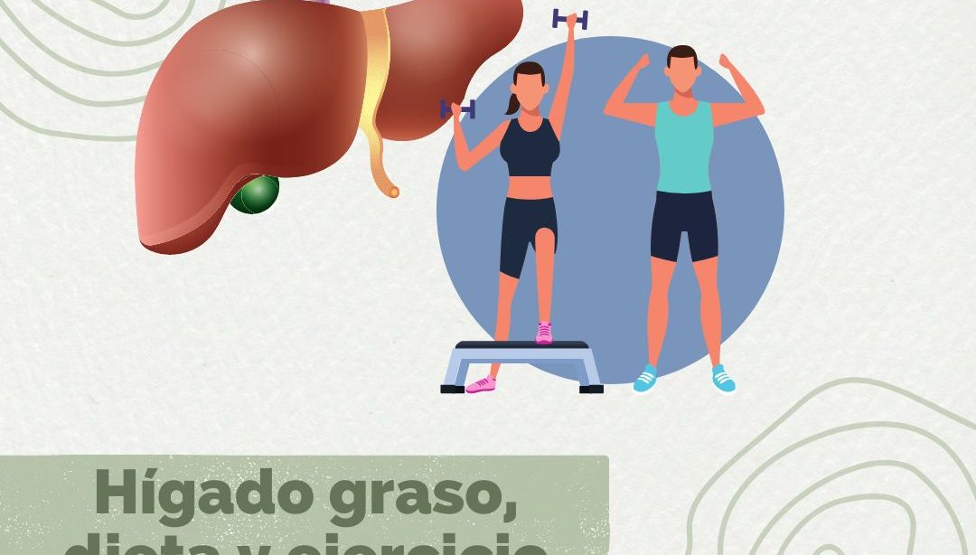Hígado graso, dieta y ejercicio, nutricionista, nutricionista clínica