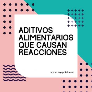 Aditivos alimentarios que causan reacciones, nutricionista, nutricionista clínica