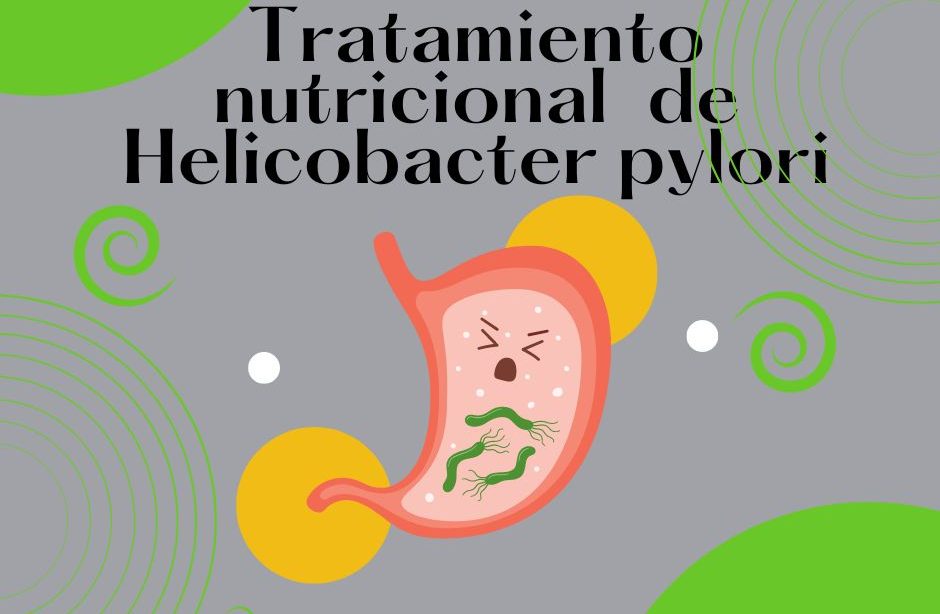 Tratamiento nutricional de Helicobacter pylori, nutricionista, nutricionista clínica
