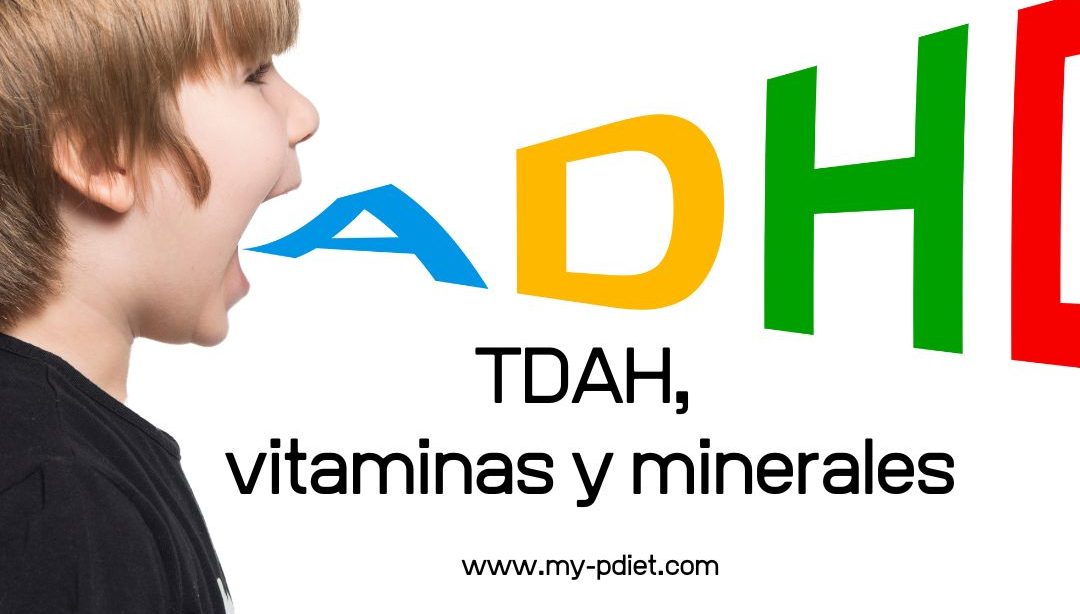 TDAH, vitaminas y minerales, nutricionista, nutricionista clínica