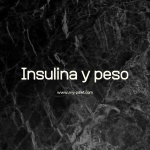 Insulina y peso, nutricionista, nutrición clínica