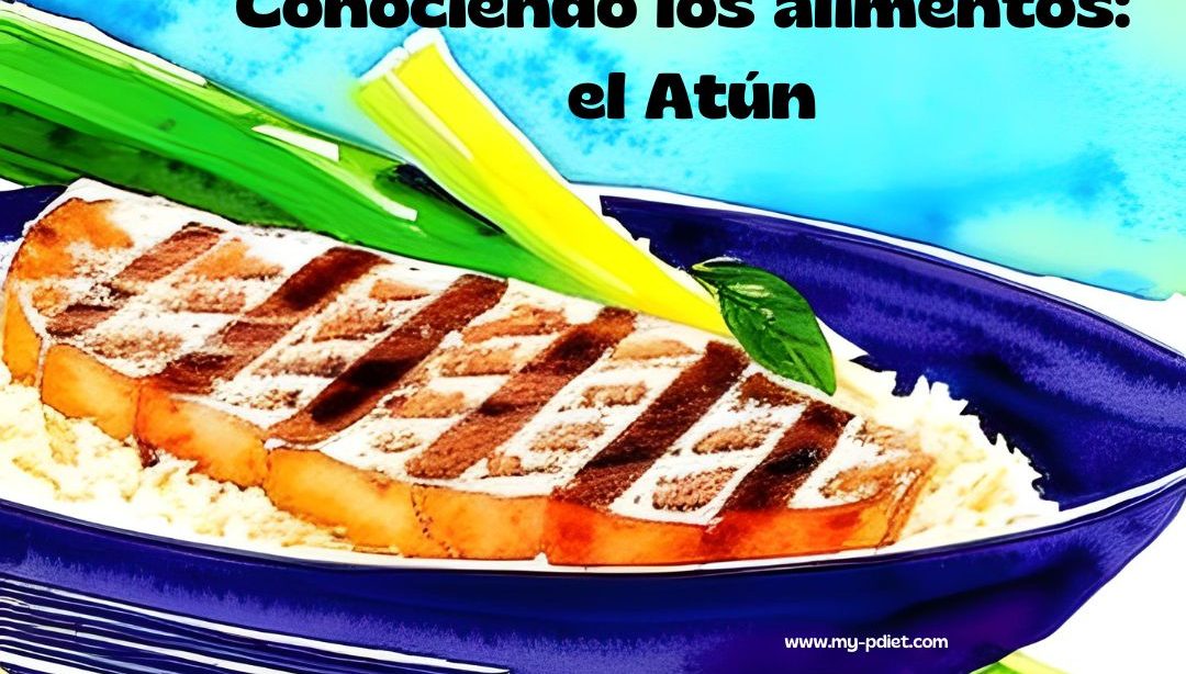 Conociendo los alimentos: el Atún, nutricionista, nutricionista clínica