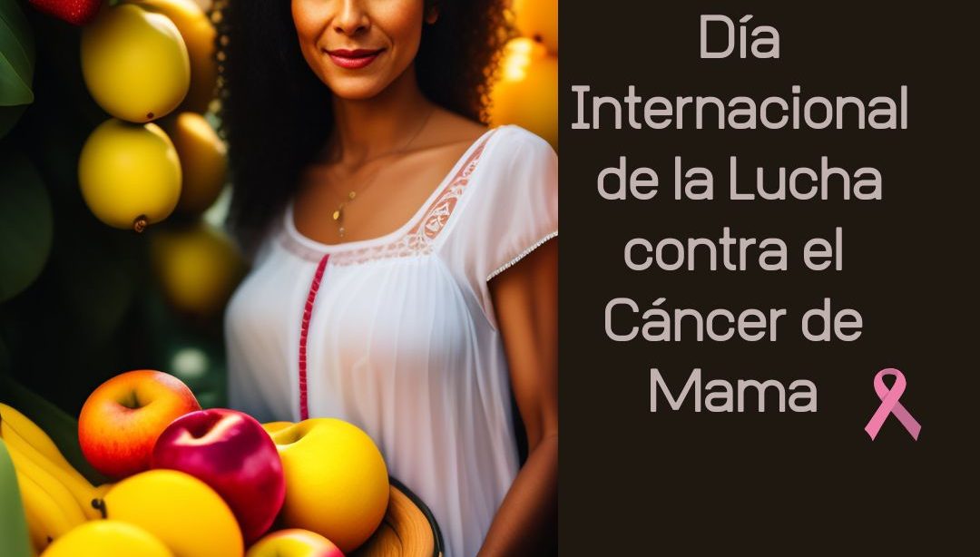 Día Internacional de la Lucha contra el ¨Cáncer de Mama, nutricionista clínica, alimentación consciente