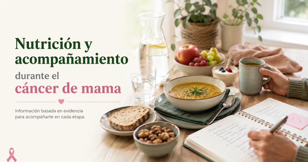 Acompañamiento nutricional basado en evidencia durante el cáncer de mama con una mesa de alimentos cotidianos y una libreta de consulta